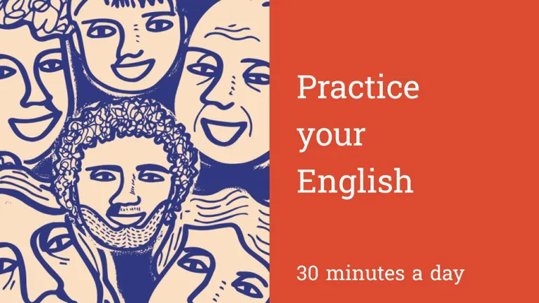 Practice your English - 30 minutes a day
